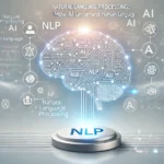 Natural Language Processing (NLP): How AI Understands Human Language